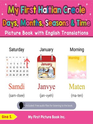 cover image of My First Haitian Creole Days, Months, Seasons & Time Picture Book with English Translations